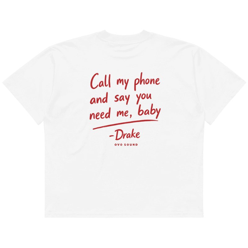 T-shirt "Call my phone and say you need me, baby" oversized