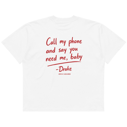 T-shirt "Call my phone and say you need me, baby" oversized