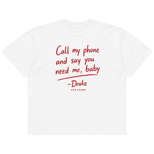T-shirt "Call my phone and say you need me, baby" oversized