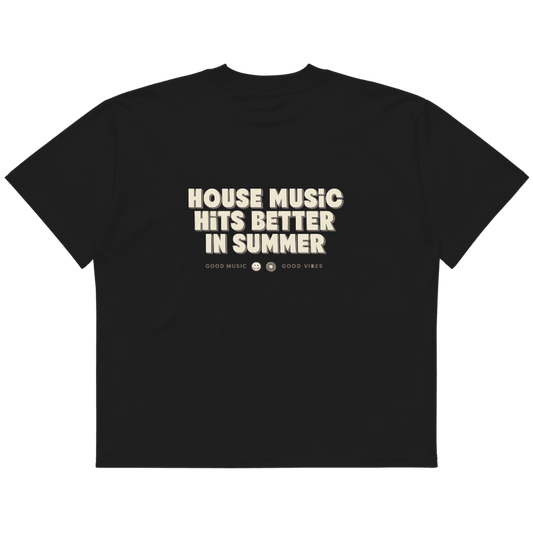 T-shirt Oversized "House music hits better in summer"